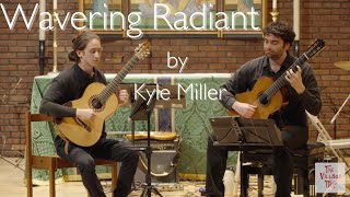 Kyle Millers quotWavering Radiantquot guitar duo TVT Guitarfest 24 [upl. by Anawak546]