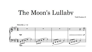 Beautiful Piano Composition  The Moons Lullaby  Sheet Music Video [upl. by Walls]