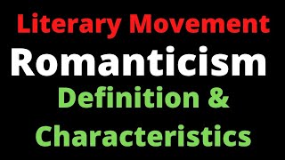 Romanticism in English Literature II Romanticism Definition and Characteristics II Literary Terms [upl. by Fellows]