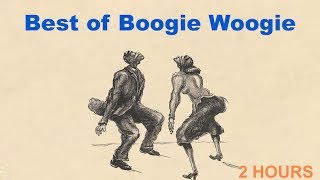 Boogie Woogie 2 HOURS of Boogie Piano and Piano Boogie Woogie [upl. by Meek189]