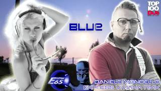 Eiffel 65 Blue Daniele Mondello Express Viviana Rmx [upl. by Borchers]