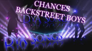 Backstreet Boys  Chances Cover by DyA [upl. by Roma788]