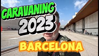 🚨CARAVANING 2023 BARCELONA ✅ [upl. by Araf689]