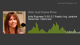 Arts Express 33021 Featuring Laraine Newman Interview [upl. by Tortosa]