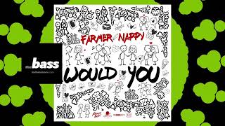 Farmer Nappy  Would You  2025 Music Release [upl. by Pinckney662]