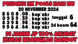 PREDIKSI HK POOLS 20 NOVEMBER 2024  BOCORAN ANGKA HONGKONG MALAM INI  RUMUS KEPALA EKOR HK JITU [upl. by Granoff]