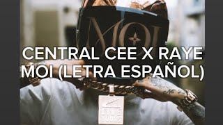 CENTRAL CEE RAYE  MOI LETRA ESPAÑOL‼️🔥💯💥 lyric music letrasmusic subscribe centralcee raye [upl. by Ardnuek]