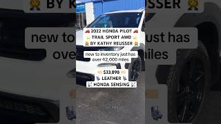 Kathy Reusser showcases the 2022 Honda Pilot Trail Sport with just over 42000 miles [upl. by Melisenda]