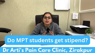 Do MPT students get stipend  Stipend During Physiotherapy degree  Dr Arti Sharma [upl. by Aciram]