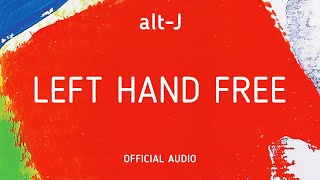 altJ  Left Hand Free Official Audio [upl. by Magocsi]