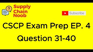 APICS CSCP Exam Prep Question 31 to Question 40 I Supply Chain Noob EP 4 [upl. by Nylra182]