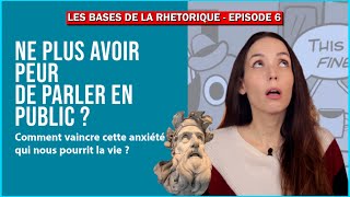 Comment vaincre lanxiété et la peur de prendre la parole en public   Les bases  Épisode 6 [upl. by Oel]