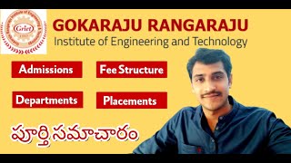 GOKARAJU RANGARAJU INSTITUTE OF ENGINEERING AND TECHNOLOGY  Admission Fee details placements [upl. by Esiouqrut325]