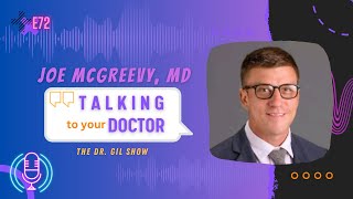 E72 Navigating the Medical World and Talking to your Doctor  Joe McGreevy MD [upl. by Geordie404]