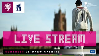 LIVE STREAM Somerset vs Warwickshire  Day Four [upl. by Ashmead]