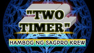 Two Timer  Hambog Ng Sagpro Krew ft Jackie  Lyrics [upl. by Rist527]