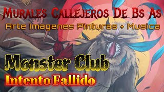 Murales Arte Imagenes  Musica  Monster ClubIntento Fallido [upl. by Deeraf631]