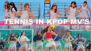 TENNIS IN KPOP MVS [upl. by Broek]