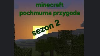 minecraft pochmurna przygoda 22  GOOD SEED [upl. by Aratak322]