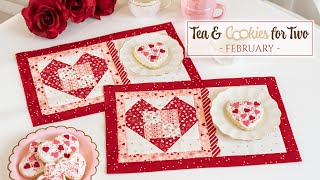 Tea amp Cookies for Two  February  a Shabby Fabrics Tutorial [upl. by Aunson]