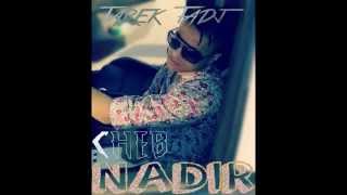 Cheb Nadir Avec Hichem Smati Tatwaj Fi Dharha 2014 ♥ ♫♥♪ By FetHi Tipou [upl. by Dittman303]