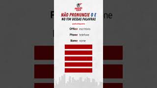 nao pronuncie o e nessa palavras em ingles inglesraizcomfulvioporto english inglesdoinicio [upl. by Nylrahc183]