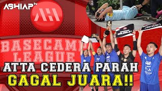 FINAL WEEK  PENENTUAN JUARA LIGA BASECAMP ATTA CEDERA PARAH [upl. by Abey370]