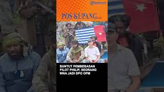 Buntut Pembebasan Pilot Philip Seorang WNA Jadi DPO OPM [upl. by Nosniv]