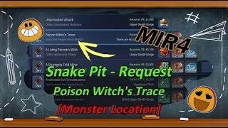 Mir4  Snake Pit Request  Poison Witchs Trace Monster Location [upl. by Yanehc]