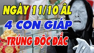 Hé Lộ 4 Con Giáp May Mắn Dễ Trúng Số Độc Đắc  Tiền Vàng Ùn Ùn Kéo Về Ngày 11 10 Âm Lịch [upl. by Doyle381]