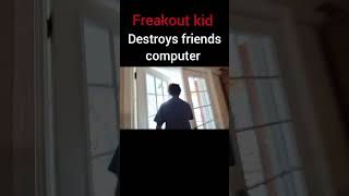 Freakout kid Destroys friends computer short [upl. by Larok]