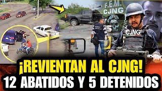 🚨¡ALERTA ROJA 12 Abatidos Y 5 Detenidos Del CJNG Tras Topon Con El Ejército [upl. by Suchta]