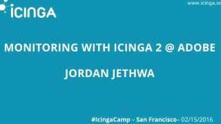 Monitoring with Icinga 2 at Adobe  Jordan Jethwa [upl. by Star]