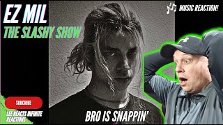 EZ MIL is SNAPPIN  The Slashy Show  First Time Reaction [upl. by Casilda]