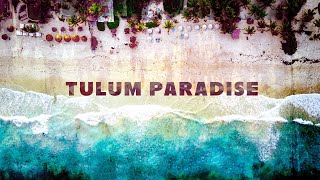 Tulum Paradise  Bossa Nova Background Video [upl. by Annitsirhc]