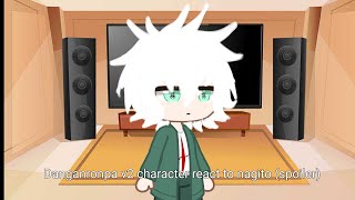 Danganronpa v2 react to Nagito 116 [upl. by Whitver46]