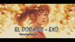 COVER EXO 엑소  “EL DORADO” By Ristya [upl. by Milstone353]