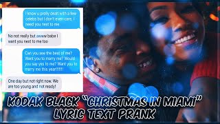 KODAK BLACK quotCHRISTMAS IN MIAMIquot LYRIC TEXT PRANK ON GIRLFRIEND [upl. by Slinkman]