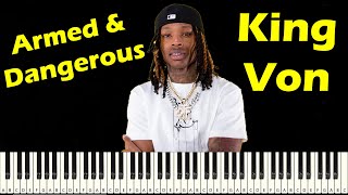 Armed amp Dangerous piano  King Von [upl. by Assenov]