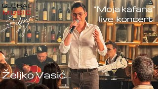 Željko Vasić  quotMoja kafanaquot live koncert [upl. by Susette655]