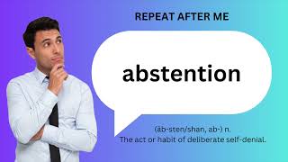 How to SAY and USE ABSTENTION [upl. by Dianemarie647]