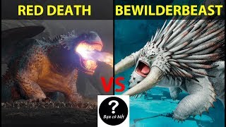 Red Death vs Bewilderbeast con nào sẽ thắng 54  Bạn Có Biết [upl. by Assina183]