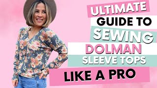 Ultimate Guide Sewing Dolman Sleeve Tops Like a Pro [upl. by Schulman]