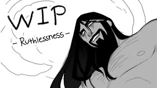 Ruthlessness  WIP Animatic [upl. by Ahsimet517]