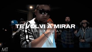 TE VOLVÍ A MIRARJAURIA SANTA [upl. by Siver144]