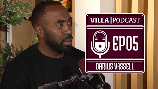 VILLA PODCAST  EP05  Darius Vassell quotThe Ultimate Dreamquot [upl. by Silado]