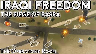 The Siege of Basra  Operation Iraqi Freedom  Animated [upl. by Mala]