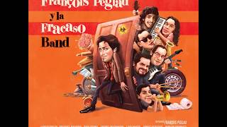 Francois Peglau y la Fracaso Band 5 Déjanos una canción audio [upl. by Hines]