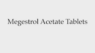 How to Pronounce Megestrol Acetate Tablets [upl. by Newo607]