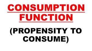 🛑CONSUMPTION FUNCTION  PROPENSITY TO CONSUME  Meaning amp Curve  Class 12  PART3  Macro [upl. by Golda]